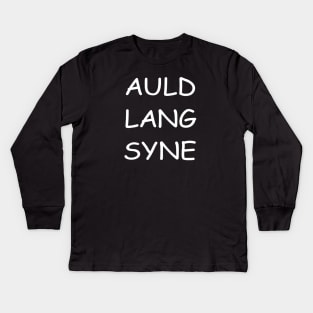 Auld Lang Syne, transparent Kids Long Sleeve T-Shirt